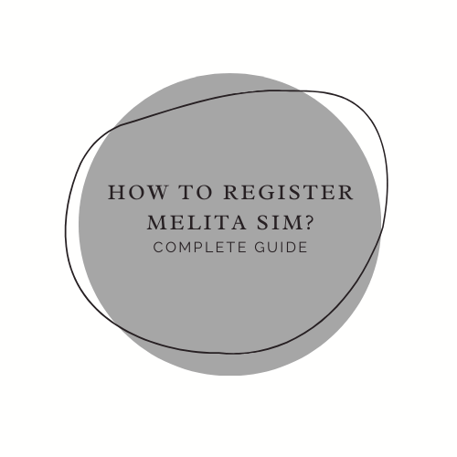 How To Register Melita Sim? Complete Guide